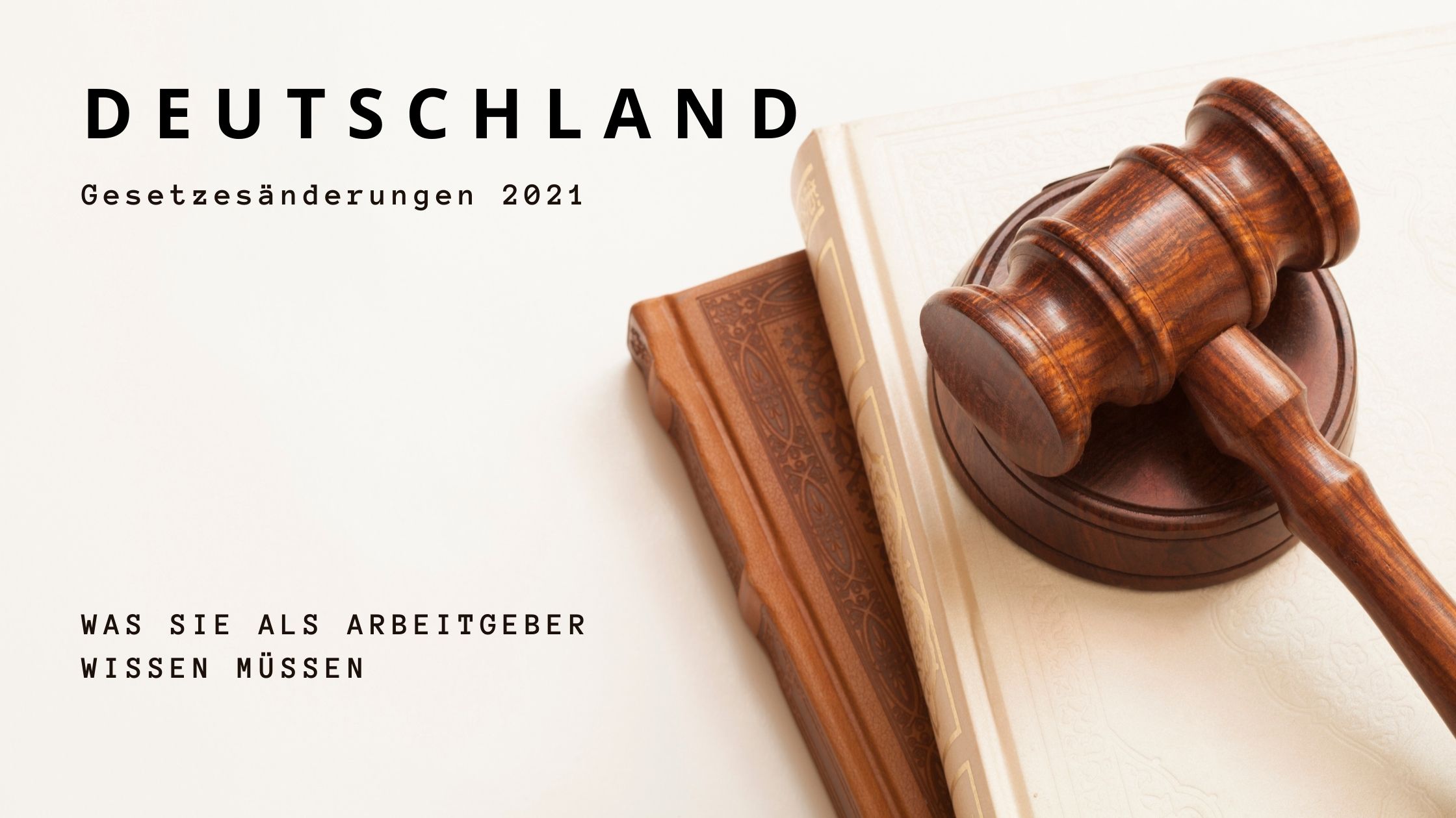Deutschland Gesetzesänderungen 2021 | Überblick für den Arbeitgeber