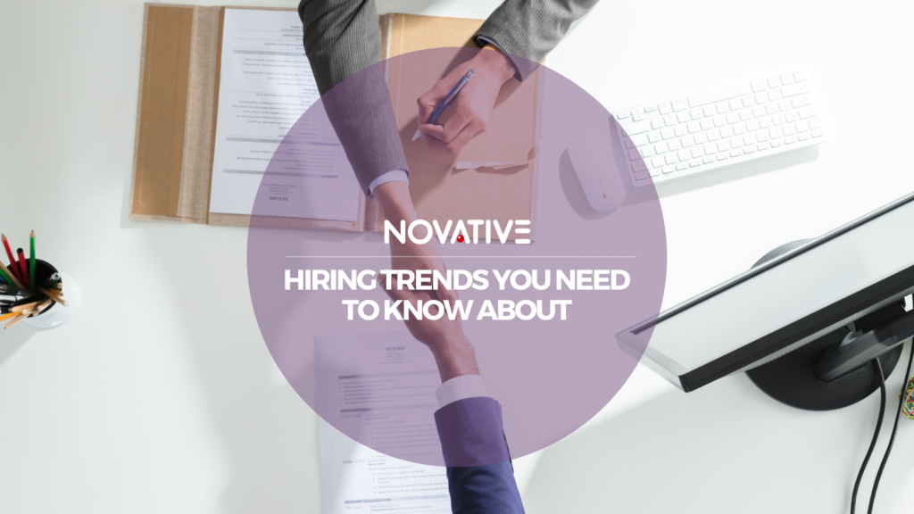 Hiring Trends You Need To Know About