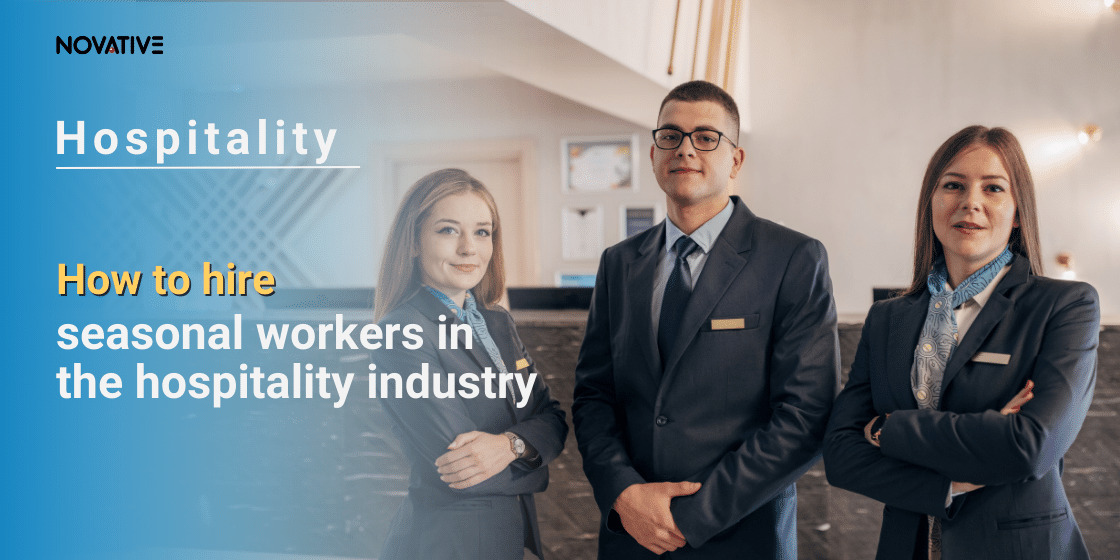 How to hire seasonal workers in the hospitality industry? featured image