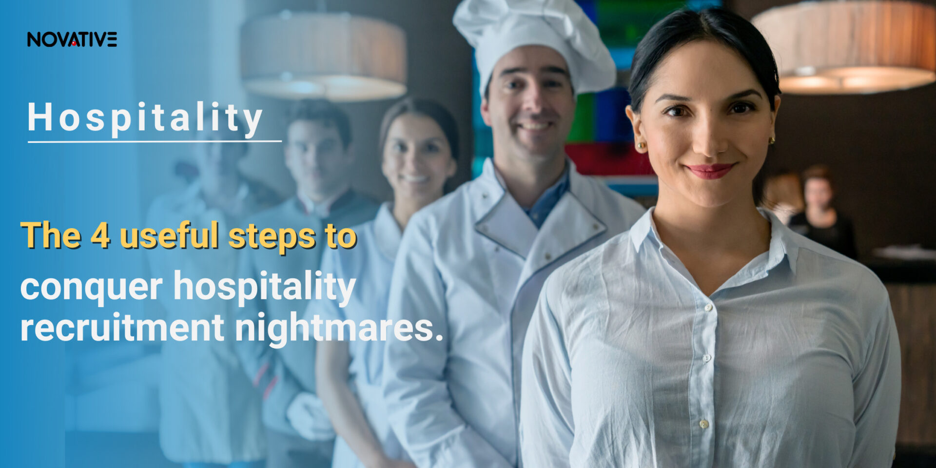 The 4 useful steps to conquer hospitality recruitment nightmares featured image